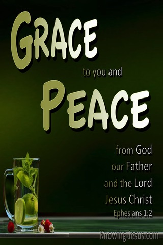 Ephesians 1:2 Grace And Peace To You From The Father And Jesus Christ (green)